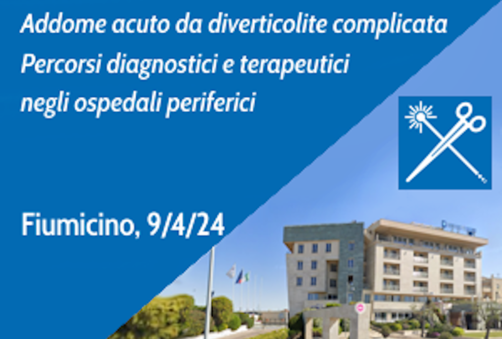 “Addome acuto da diverticolite complicata, percorsi diagnostici e terapeutici negli ospedali periferici”: convegno Asl Roma 3 domani al Tiber di Fiumicino